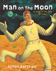 Man on the Moon : a day in the life of Bob - 9781840114911