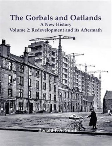 The Gorbals and Oatlands a New History : Redevelopment and its Aftermath 2 - 9781840336764