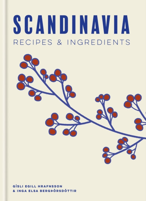Scandinavia : Authentic recipes and ingredients - 9781840919387