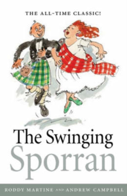 The Swinging Sporran : A Lighthearted Guide to the Basic Steps of Scottish Reels and Country Dances - 9781841584898