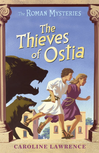 The Roman Mysteries: The Thieves of Ostia : Book 1 - 9781842550205