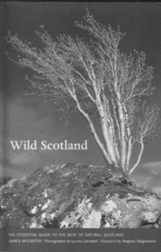 Wild Scotland : Essential Guide to the Best of Natural Scotland - 9781842820964