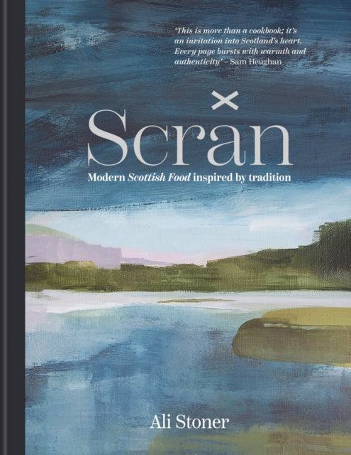 Scran : Modern Scottish Food Inspired by Tradition - 9781846016486
