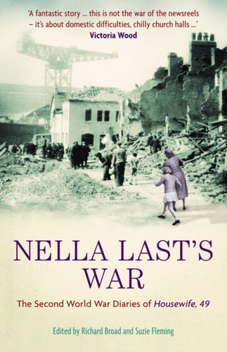 Nella Last's War : The Second World War Diaries of 'Housewife, 49' - 9781846680007