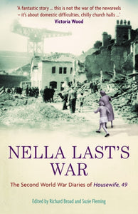 Nella Last's War : The Second World War Diaries of 'Housewife, 49' - 9781846680007