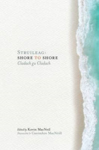 Struileag: Shore to Shore : Cladach gu Cladach - 9781846973178