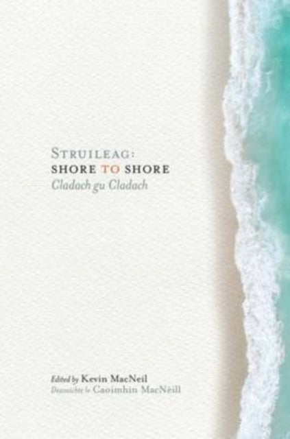 Struileag: Shore to Shore : Cladach gu Cladach - 9781846973178