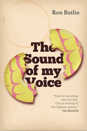 The Sound of My Voice : Winner of Prix Millepages and Prix Lucioles, both for Best Foreign Novel - 9781846974229