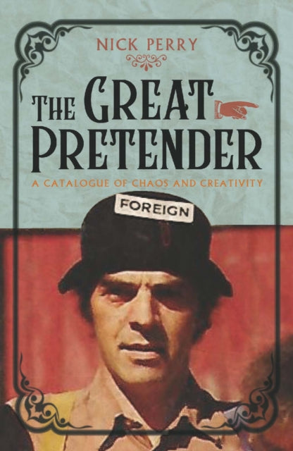 The Great Pretender : A Catalogue of Chaos and Creativity - 9781846974700