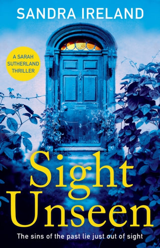 Sight Unseen : A Sarah Sutherland Thriller - 9781846975288