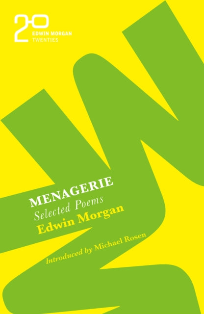 The Edwin Morgan Twenties: Menagerie - 9781846975431