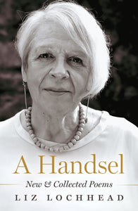 A Handsel : New and Collected Poems - 9781846976513
