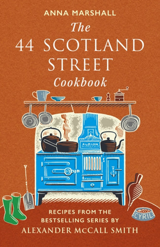 The 44 Scotland Street Cookbook : Recipes from the Bestselling Series by Alexander McCall Smith - 9781846976551
