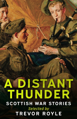 A Distant Thunder : Scottish War Stories - 9781846977220