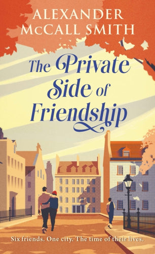 The Private Side of Friendship : A Standalone Novel - 9781846977299