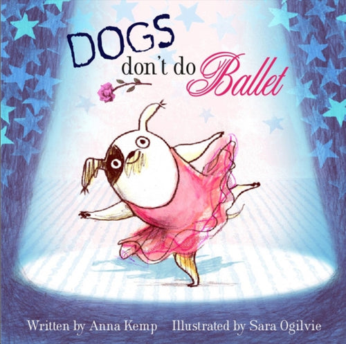 Dogs Don't Do Ballet - 9781847384744