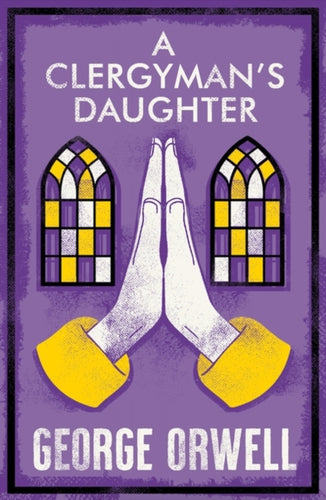 A Clergyman's Daughter : Annotated Edition - 9781847499097