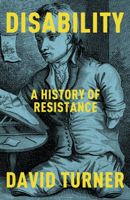Disability : A History of Resistance - 9781847927583