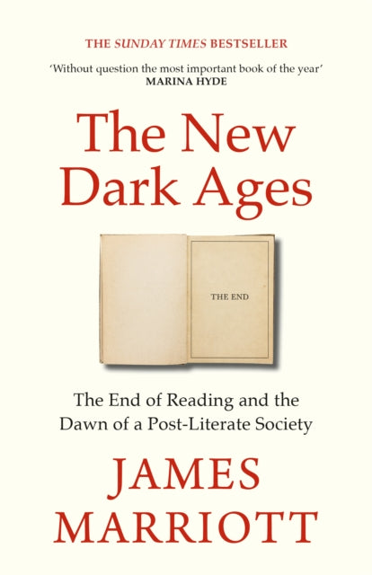 The New Dark Ages : The End of Reading and the Dawn of a Post-Literate Society - 9781847929518