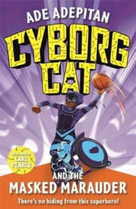 Cyborg Cat and the Masked Marauder - 9781848128507