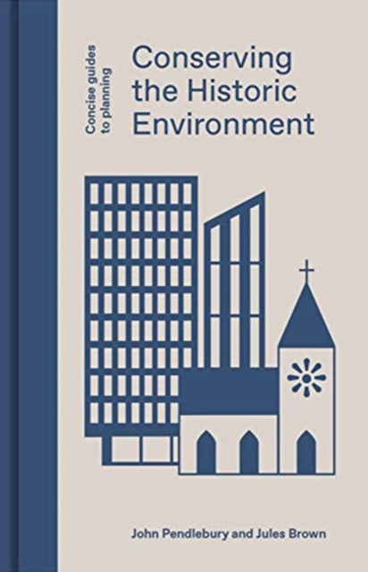 Conserving the Historic Environment - 9781848222991