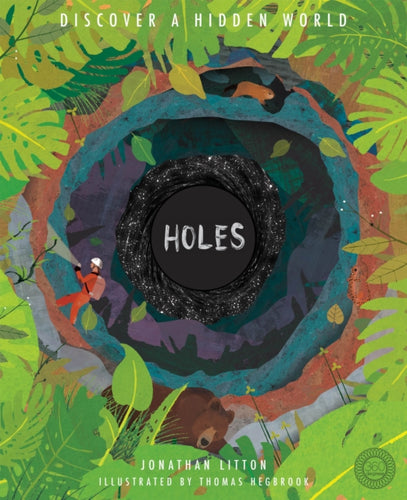 Holes : Discover a Hidden World - 9781848576346