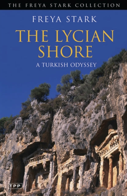The Lycian Shore : A Turkish Odyssey - 9781848853126