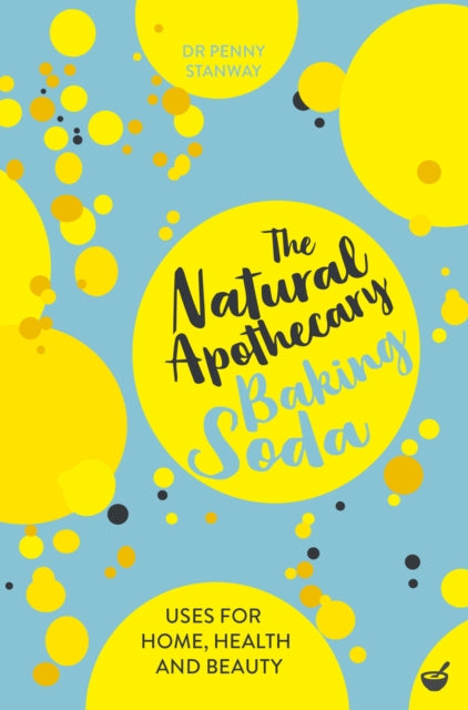 The Natural Apothecary: Baking Soda : Tips for Home, Health and Beauty : 3 - 9781848993686