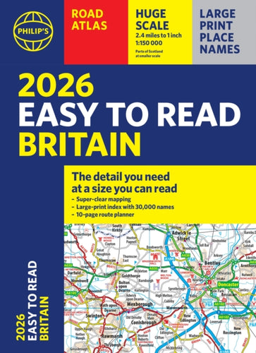 2026 Philip's Easy to Read Road Atlas of Britain : (A4 Paperback) - 9781849077125