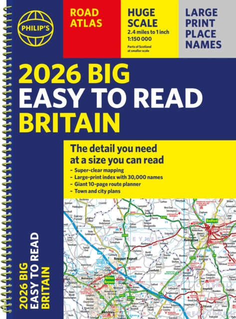 2026 Philip's Big Easy to Read Britain Road Atlas : (A3 Spiral) - 9781849077194