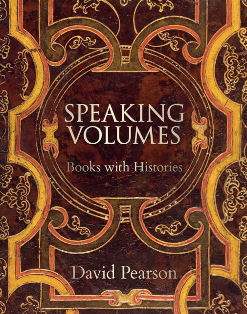 Speaking Volumes : Books with Histories - 9781851245628