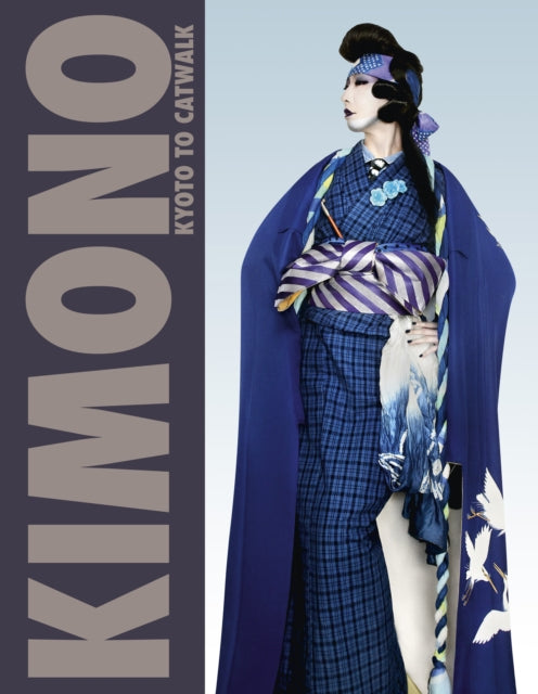 Kimono : Kyoto to Catwalk - 9781851779925