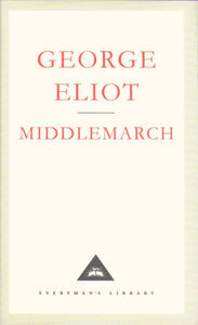 Middlemarch : A Study of Provinicial Life - 9781857150063