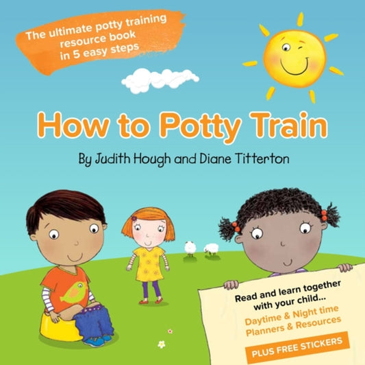 How to potty train : The ultimate potty training resource book in 5 easy steps - 9781858585185