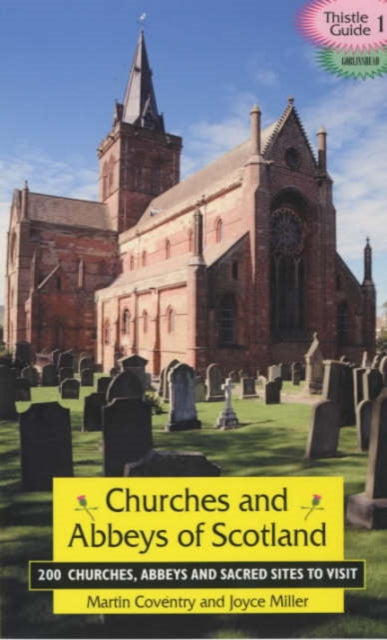 Churches and Abbeys of Scotland : v.1 - 9781899874293