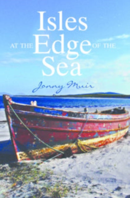 Isles at the Edge of the Sea - 9781905207619