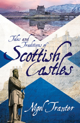 Tales and Traditions of Scottish Castles - 9781906476748