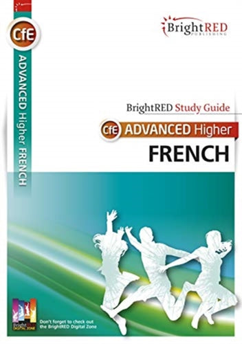 BrightRED Study Guide CfE Advanced Higher French - 9781906736941