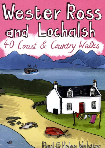 Wester Ross and Lochalsh : 40 Coast and Country Walks - 9781907025051