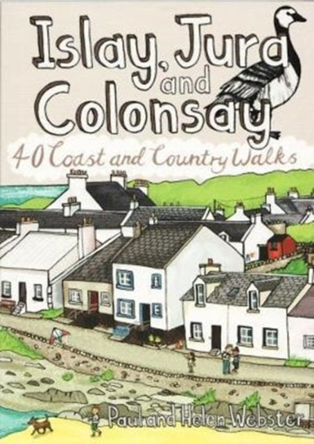 Islay, Jura and Colonsay : 40 Coast and Country Walks - 9781907025587