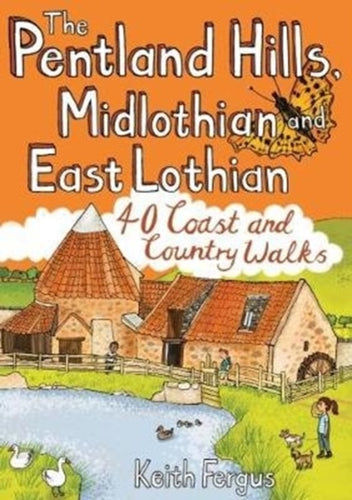 The Pentland Hills, Midlothian and East Lothian : 40 Coast and Country Walks - 9781907025655