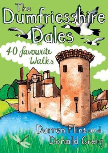 The Dumfriesshire Dales : 40 favourite walks - 9781907025709