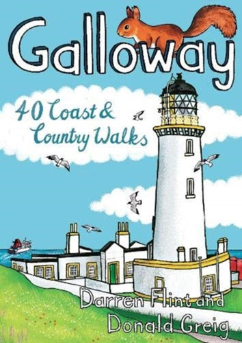 Galloway : 40 Coast & Country Walks - 9781907025747
