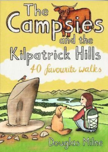 The Campsies and the Kilpatrick Hills : 40 favourite walks - 9781907025860
