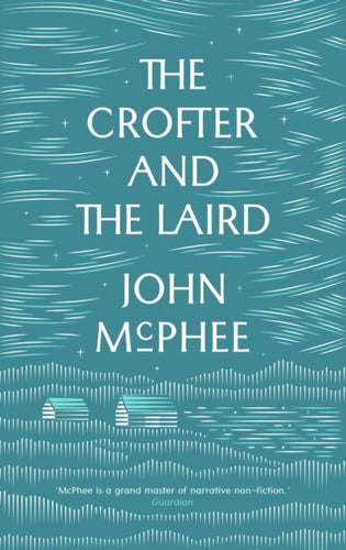 The Crofter And The Laird - 9781907970917