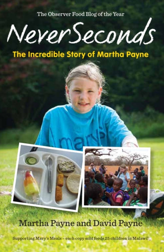 NeverSeconds: The Incredible Story of Martha Payne - 9781908885166