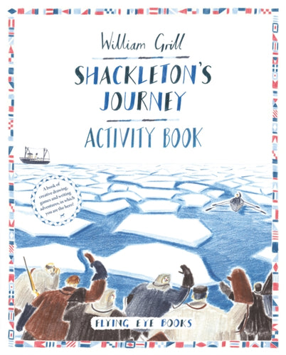 Shackleton's Journey Activity Book - 9781909263802