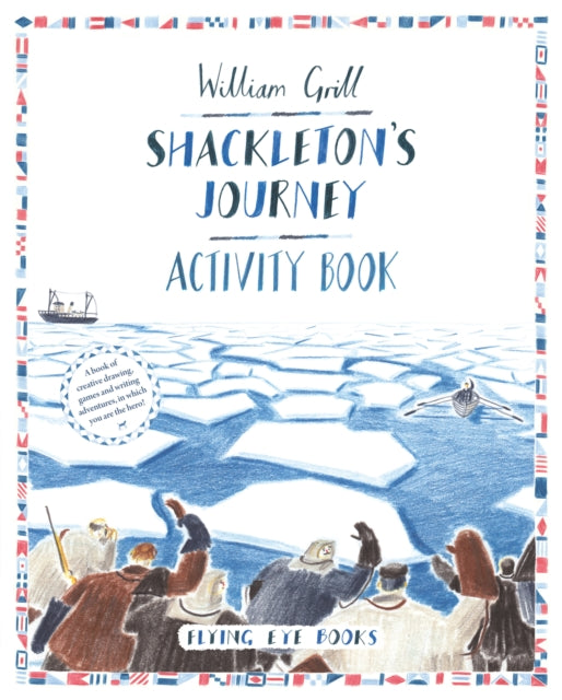 Shackleton's Journey Activity Book - 9781909263802