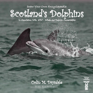 Draw Your Own Encyclopaedia Scotland's Dolphins - 9781909832558