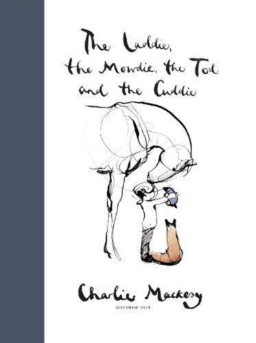 The Laddie, the Mowdie, the Tod and the Cuddie - 9781910022177